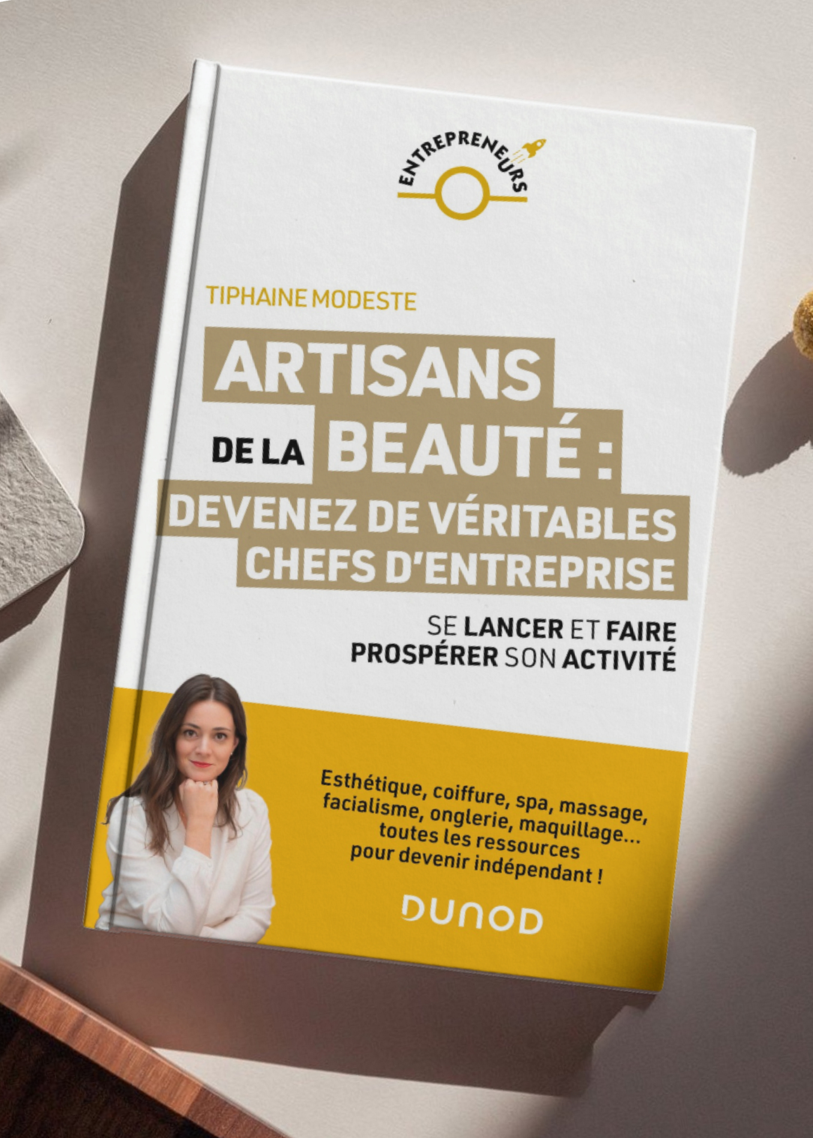 Livre “ Artisans de la Beauté, devenez de véritables Chefs d’Entreprise” TIPHAINE MODESTE